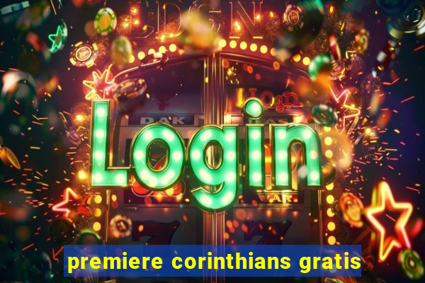 premiere corinthians gratis